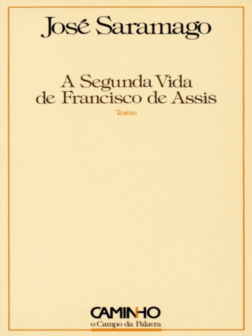 Title details for A Segunda Vida de Francisco de Assis by José Saramago - Available
